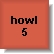 Howl 5